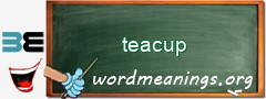 WordMeaning blackboard for teacup